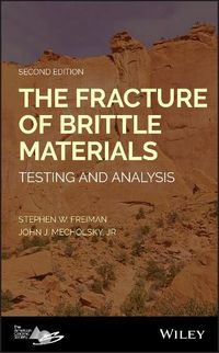 Cover image for The Fracture of Brittle Materials - Testing and Analysis, Second Edition