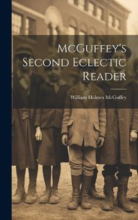 Cover image for McGuffey's Second Eclectic Reader