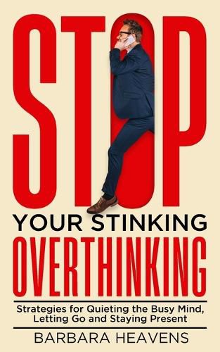Cover image for Stop Your Stinking Overthinking