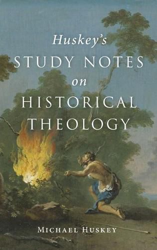 Cover image for Huskey's Study Notes on Historical Theology