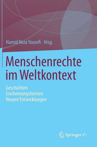 Cover image for Menschenrechte im Weltkontext: Geschichten - Erscheinungsformen - Neuere Entwicklungen