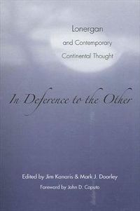 Cover image for In Deference to the Other: Lonergan and Contemporary Continental Thought