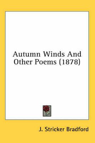 Cover image for Autumn Winds and Other Poems (1878)