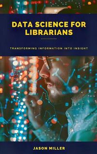 Cover image for Data Science for Librarians