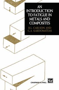 Cover image for Introduction to Fatigue in Metals and Composites