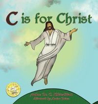 Cover image for C is for Christ