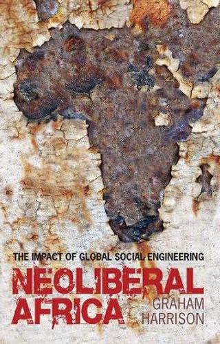 Cover image for Neoliberal Africa: The Impact of Global Social Engineering