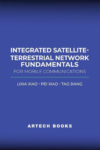 Cover image for Integrated Satellite-Terrestrial Network Fundamentals for Mobile Communications