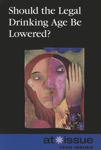 Cover image for Should the Legal Drinking Age Be Lowered?