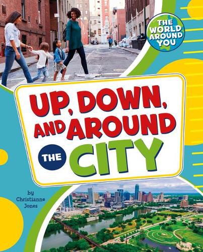 Up, Down, and Around the City