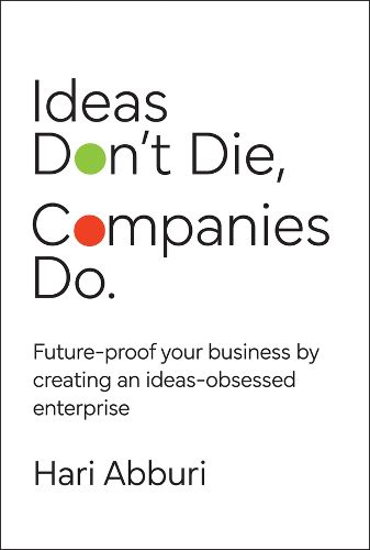 Cover image for Ideas Don't Die. Companies Do.
