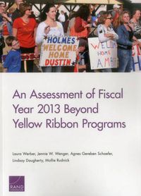 Cover image for An Assessment of Fiscal Year 2013 Beyond Yellow Ribbon Programs