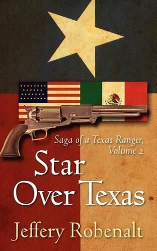 Cover image for Star Over Texas: Saga of a Texas Ranger, Volume 2
