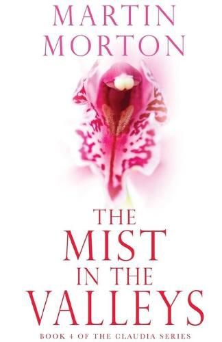 The Mist in the Valleys: Book 4 of The Claudia Series