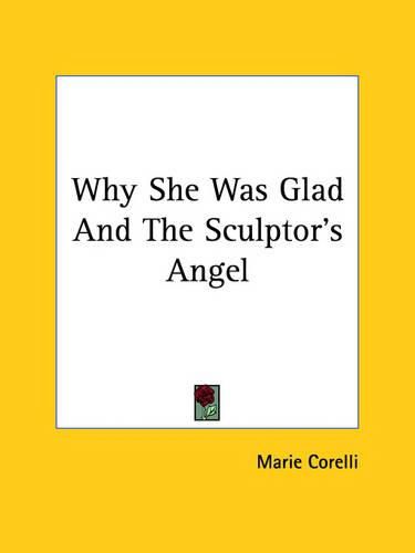 Cover image for Why She Was Glad and the Sculptor's Angel