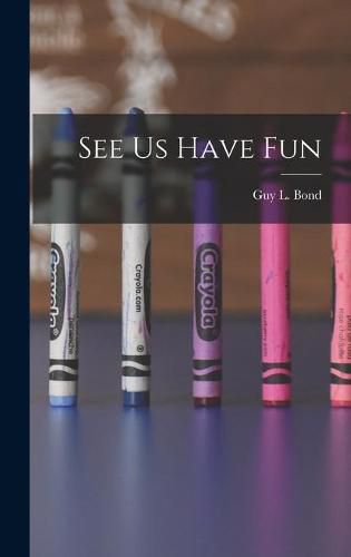 Cover image for See Us Have Fun