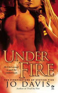 Cover image for Under Fire: The Firefighters of Station Five