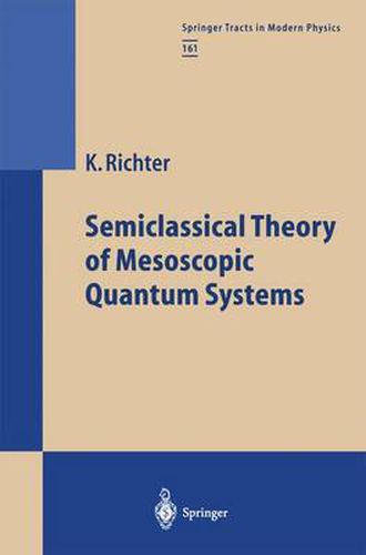 Cover image for Semiclassical Theory of Mesoscopic Quantum Systems