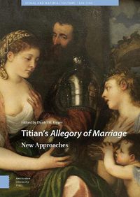 Cover image for Titian's Allegory of Marriage: New Approaches