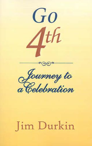Cover image for Go 4th: Journey to a Celebration