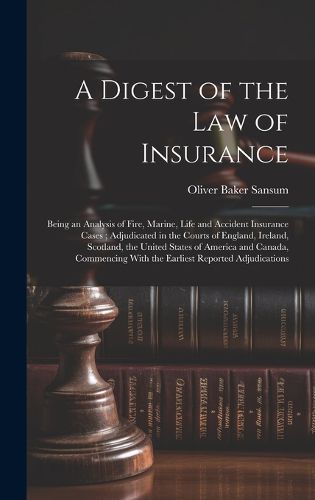 Cover image for A Digest of the law of Insurance