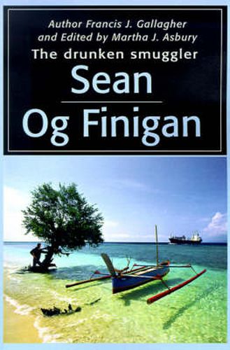 Cover image for Sean Og Finigan: The Drunken Smuggler