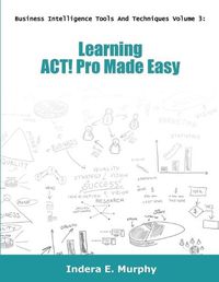 Cover image for Learning Act! Pro Made Easy