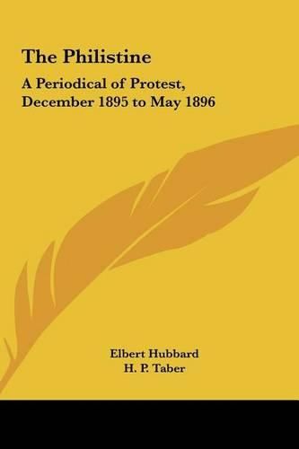 The Philistine: A Periodical of Protest, December 1895 to May 1896