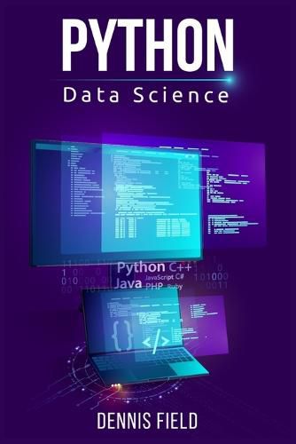 Cover image for Python Data Science: Mastering Python for Beginners. A Step-by-Step Guide for Beginners (2022 Crash Course for All)