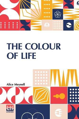 The Colour Of Life: And Other Essays On Things Seen And Heard