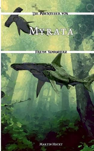 Cover image for Myrata: Die Abenteuer von Freya Warmherz (5)