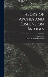 Cover image for Theory of Arches and Suspension Bridges