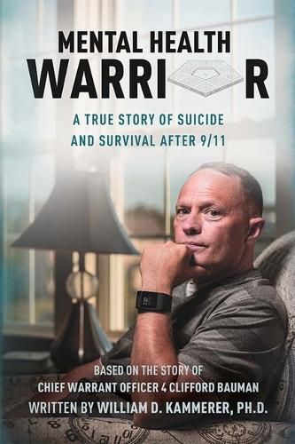 Cover image for Mental Health Warrior: A True Story of Suicide and Survival After 9/11