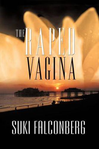 Cover image for The Raped Vagina: A Military Prostitute's Story