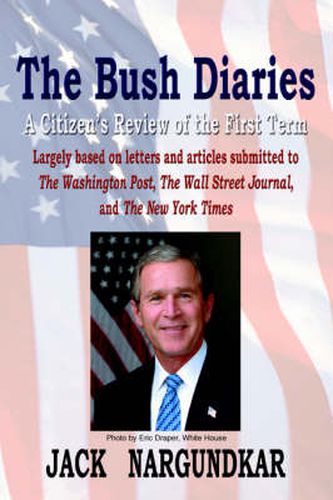 Cover image for The Bush Diaries: A Citizen's Review of the First Term