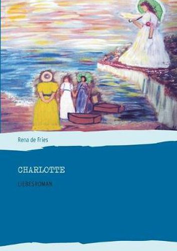 Cover image for Charlotte: Liebesroman