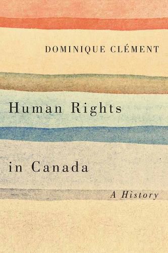 Cover image for Human Rights in Canada: A History