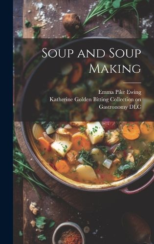 Cover image for Soup and Soup Making