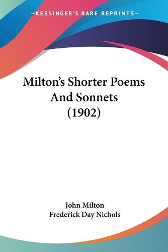 Cover image for Milton's Shorter Poems and Sonnets (1902)