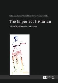 Cover image for The Imperfect Historian: Disability Histories in Europe