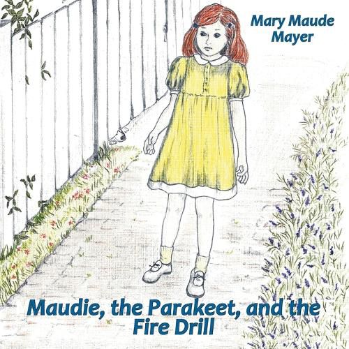 Cover image for Maudie, the Parakeet, and the Fire Drill