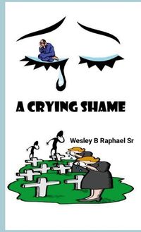 Cover image for A Crying Shame - Student Edition