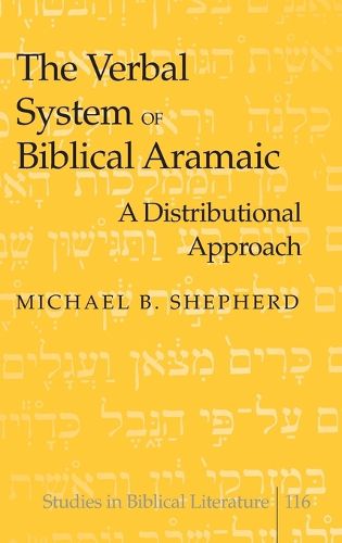 The Verbal System of Biblical Aramaic: A Distributional Approach