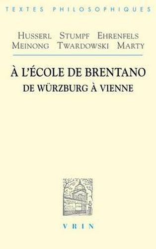 A L'Ecole de Brentano: de Wurzburg A Vienne