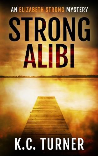 Cover image for Strong Alibi: Elizabeth Strong Mystery Book 2