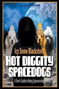 Cover image for Hot Diggity Spacedogs