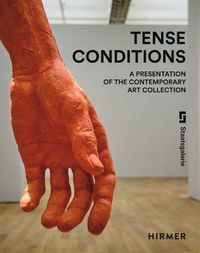 Cover image for Tense Conditions (Bilingual edition): A Presentation of the Contemporary Art Collection