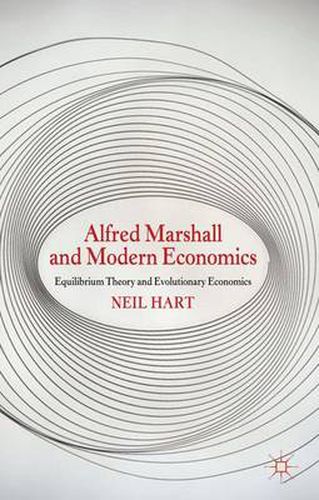 Alfred Marshall and Modern Economics: Equilibrium Theory and Evolutionary Economics