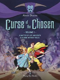Cover image for Curse of the Chosen Vol 1: A Matter of Life and Death & A Game Without Rules