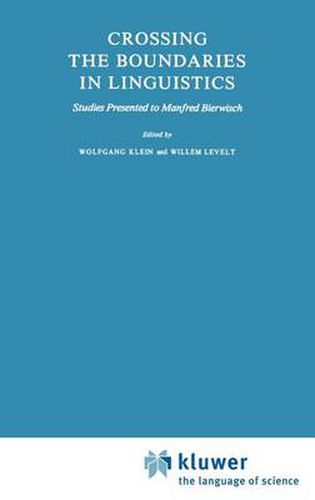 Crossing the Boundaries in Linguistics: Studies Presented to Manfred Bierwisch